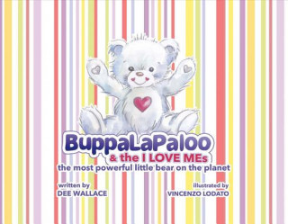 Kniha Buppalapaloo: The Most Powerful Little Bear on the Planetvolume 1 Dee Wallace