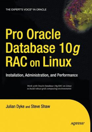 Knjiga Pro Oracle Database 10g RAC on Linux John Shaw