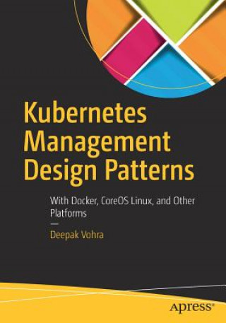 Könyv Kubernetes Management Design Patterns Deepak Vohra