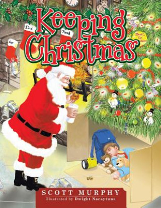 Könyv Keeping Christmas Scott Murphy