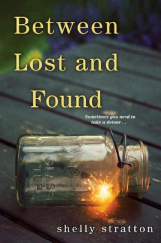 Kniha Between Lost And Found Shelly Stratton