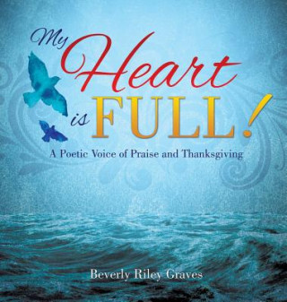 Carte My Heart is Full! Beverly Riley Graves