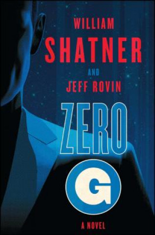 Kniha Zero-G: Book 1 William Shatner
