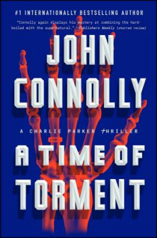 Livre A Time of Torment: A Charlie Parker Thriller John Connolly