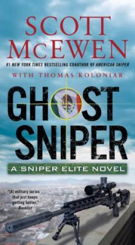 Kniha Ghost Sniper, 4: A Sniper Elite Novel Scott McEwen