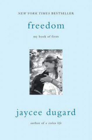 Könyv Freedom: My Book of Firsts Jaycee Dugard