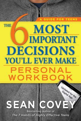 Książka 6 Most Important Decisions You'll Ever Make Personal Workbook Sean Covey