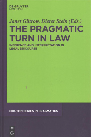 Kniha The Pragmatic Turn in Law Janet Giltrow