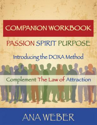 Livre Companion Workbook Passion - Spirit - Purpose Ana Weber