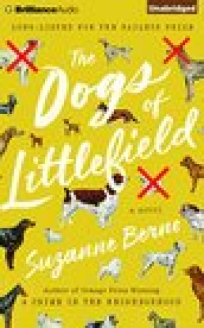 Audio The Dogs of Littlefield Suzanne Berne