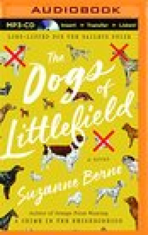 Digital The Dogs of Littlefield Suzanne Berne