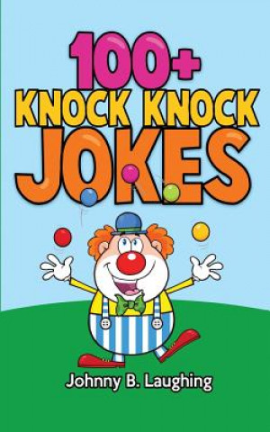 Carte 100+ Knock Knock Jokes Johnny B Laughing