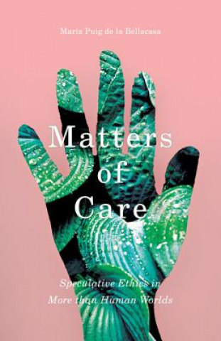 Kniha Matters of Care Maria Puig De La Bellacasa