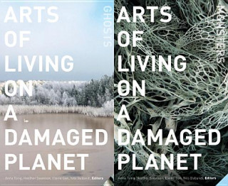Książka Arts of Living on a Damaged Planet Anna Lowenhaupt Tsing