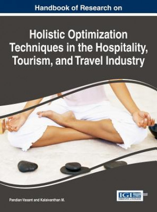 Kniha Handbook of Research on Holistic Optimization Techniques in the Hospitality, Tourism and Travel Industry Pandian Vasant