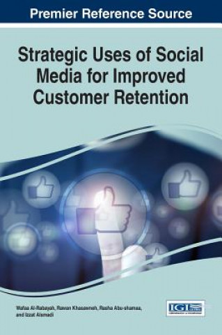 Książka Strategic Uses of Social Media for Improved Customer Retention Wafaa Al-Rabayah