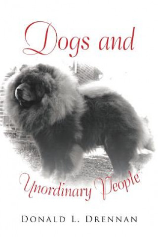 Könyv Dogs and Unordinary People Donald L. Drennan