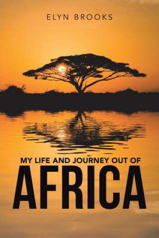 Kniha My Life and Journey out of Africa Elyn Brooks