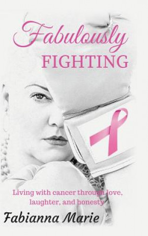 Книга Fabulously Fighting Fabianna Marie