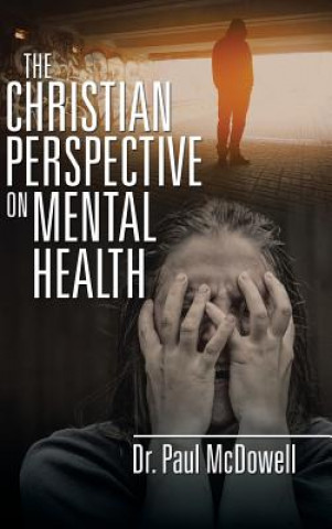 Knjiga Christian Perspective on Mental Health Dr Paul McDowell