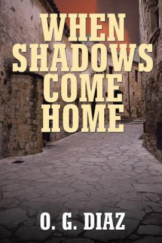 Boek When Shadows Come Home O. G. Diaz