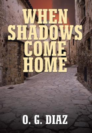 Boek When Shadows Come Home O. G. Diaz