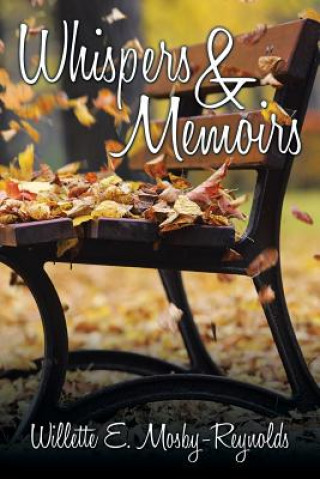 Könyv Whispers & Memoirs Willette E. Mosby-Reynolds