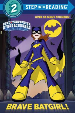 Kniha Brave Batgirl! (DC Super Friends) Christy Webster