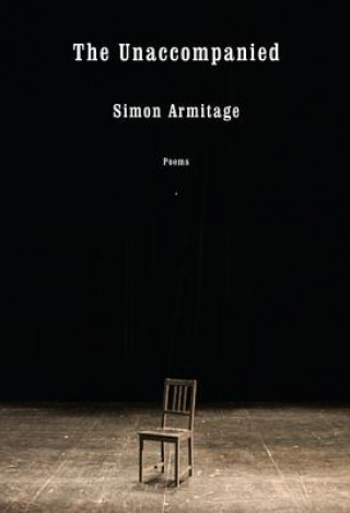Книга The Unaccompanied: Poems Simon Armitage