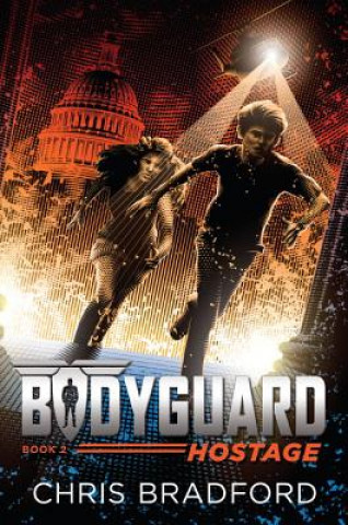 Kniha Bodyguard: Hostage (Book 2) Chris Bradford