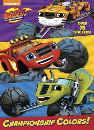 Kniha Championship Colors! (Blaze and the Monster Machines) Golden Books