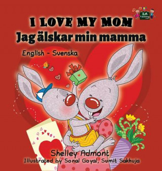 Kniha I Love My Mom Shelley Admont