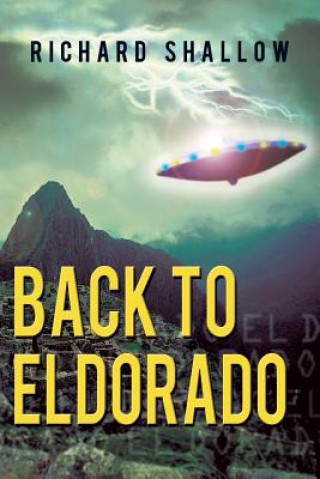 Könyv Back to Eldorado Richard Shallow