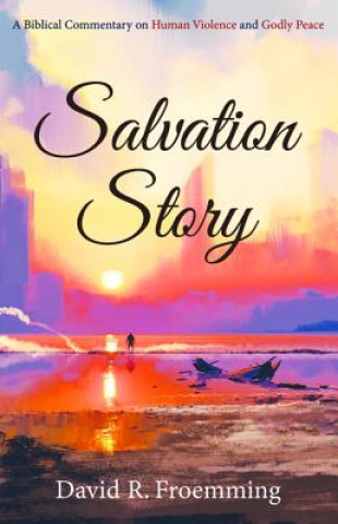 Kniha Salvation Story David R. Froemming