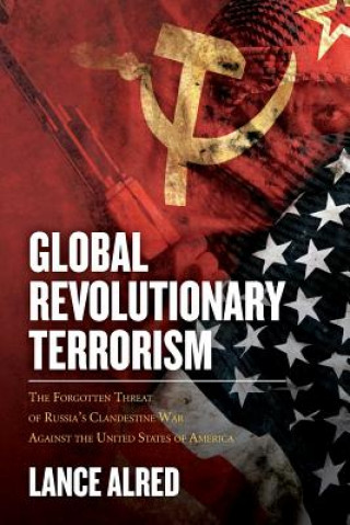 Buch Global Revolutionary Terrorism Lance Alred