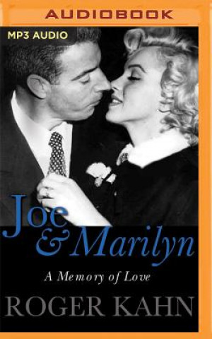 Digital Joe & Marilyn: A Memory of Love Roger Kahn