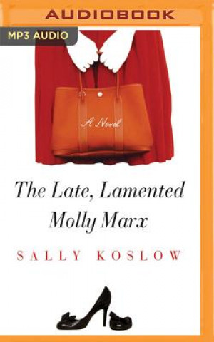 Digital The Late, Lamented Molly Marx Sally Koslow