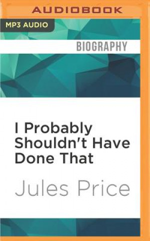 Digital I PROBABLY SHOULDNT HAVE DON M Jules Price