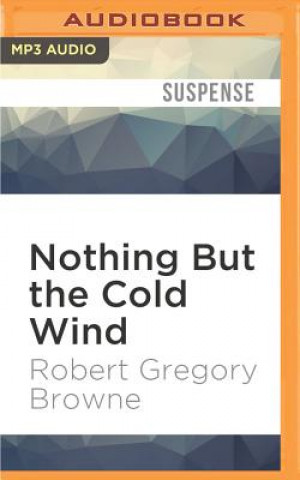 Digital NOTHING BUT THE COLD WIND    M Robert Gregory Browne