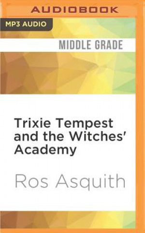 Digital Trixie Tempest and the Witches' Academy Ros Asquith