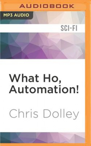 Digital WHAT HO AUTOMATION           M Chris Dolley