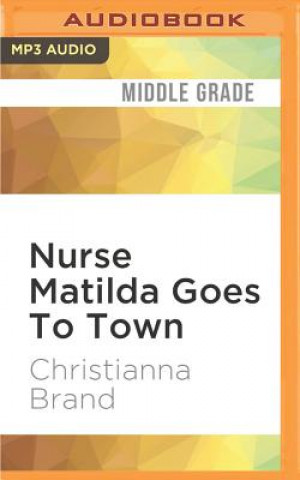 Digital Nurse Matilda Goes to Town Christianna Brand