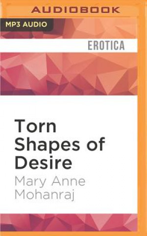 Digital Torn Shapes of Desire: Internet Erotica Mary Anne Mohanraj