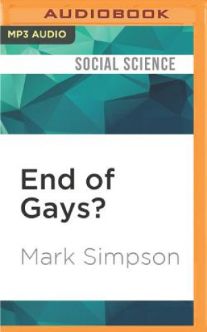 Audio End of Gays? Mark Simpson