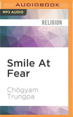 Digital Smile at Fear: Awakening the True Heart of Bravery Chogyam Trungpa