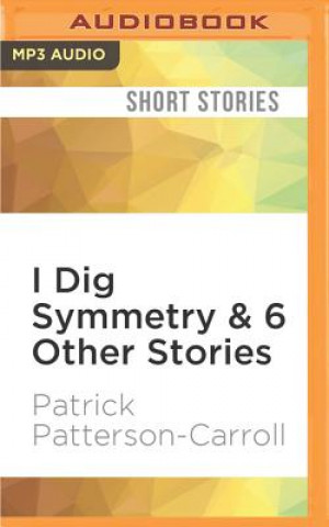 Digital I DIG SYMMETRY & 6 OTHER STO M Patrick Patterson-Carroll