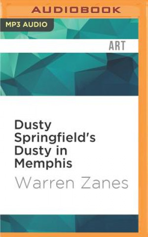 Digital Dusty Springfield's Dusty in Memphis Warren Zanes