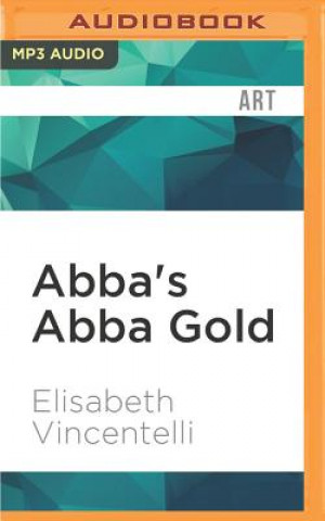 Digital 33 1/3 ABBAS ABBA GOLD       M Elisabeth Vincentelli