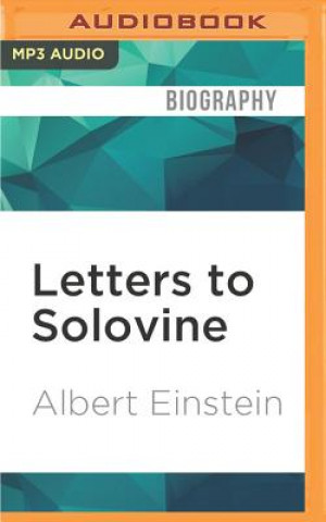 Digital Letters to Solovine: 1906-1955 Albert Einstein