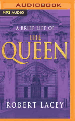 Digital BRIEF LIFE OF THE QUEEN      M Robert Lacey